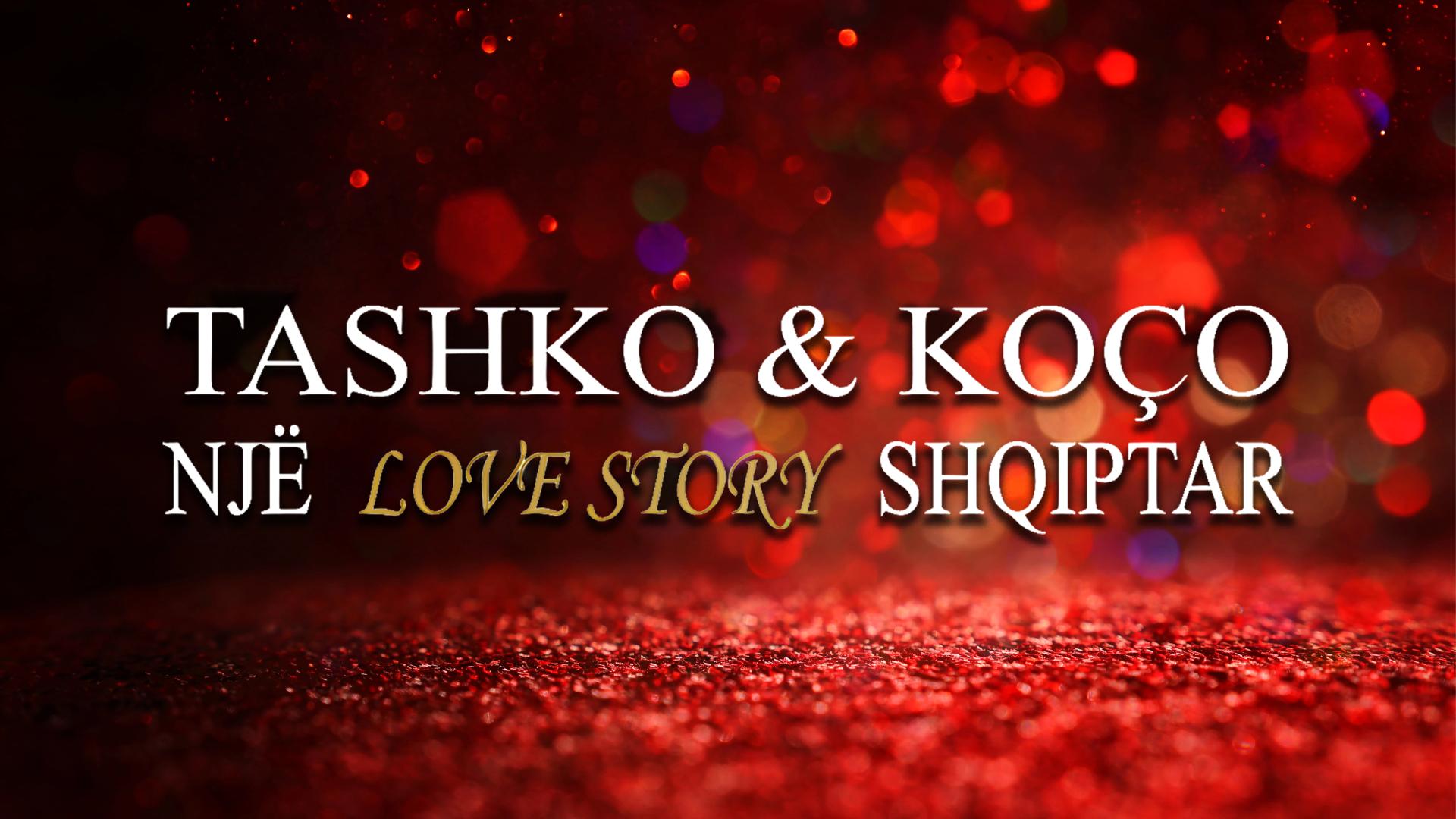 Tashko e Koço, një ’love story’ shqiptar