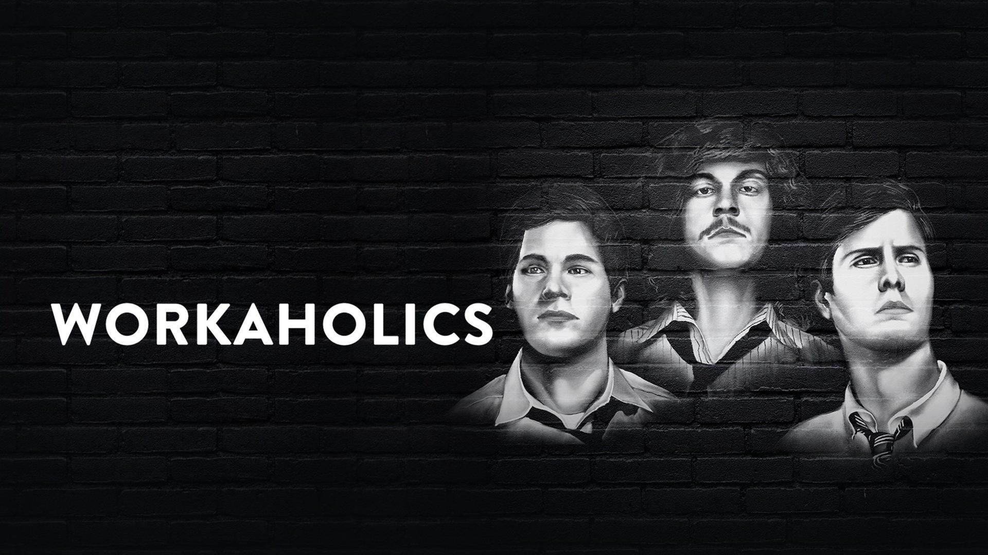 Workaholics