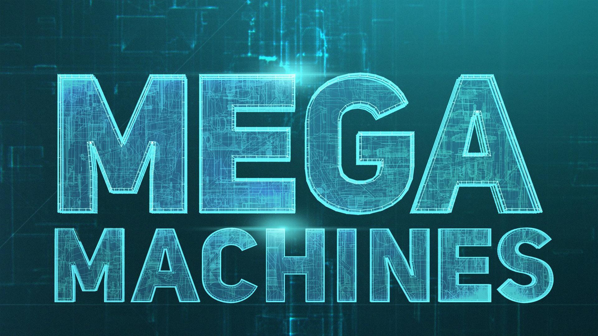 Mega Machines
