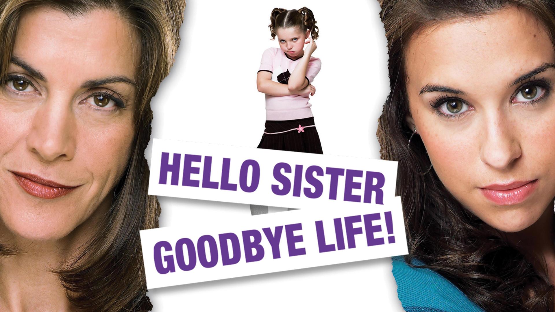 Hello Sister, Goodbye Life