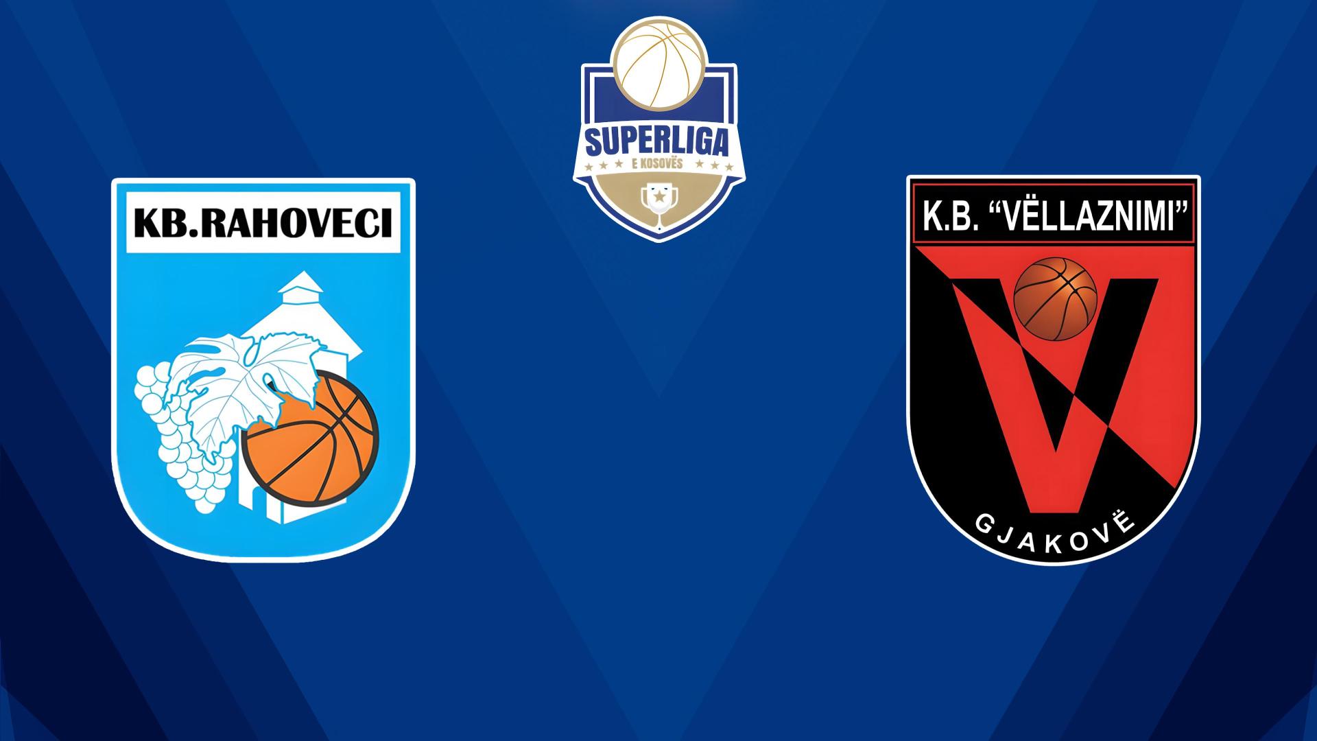 Basketboll: Procredit Superliga Rahoveci - Vellaznimi