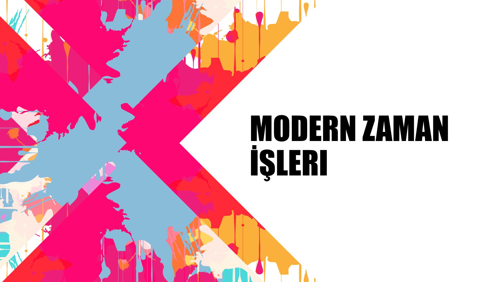 Modern Zaman İşleri