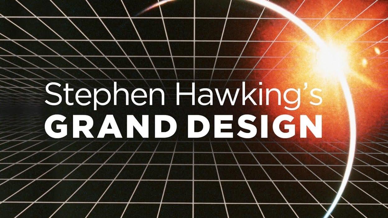 Stephen Hawking’s Grand Design