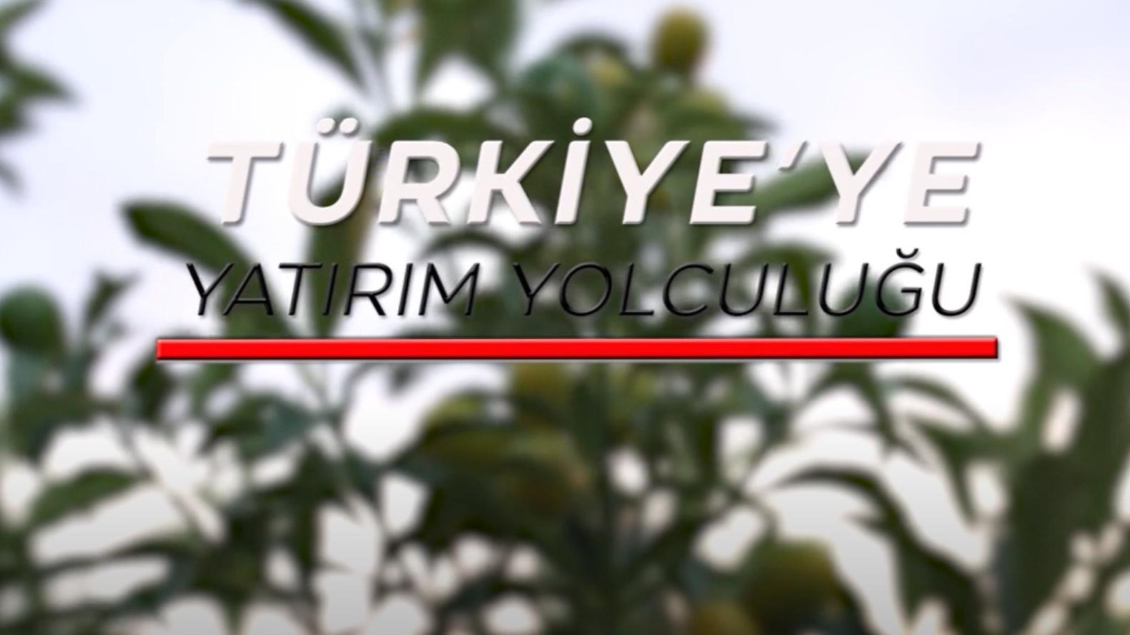 Türkiye’ye Yatırım Yolculuğu