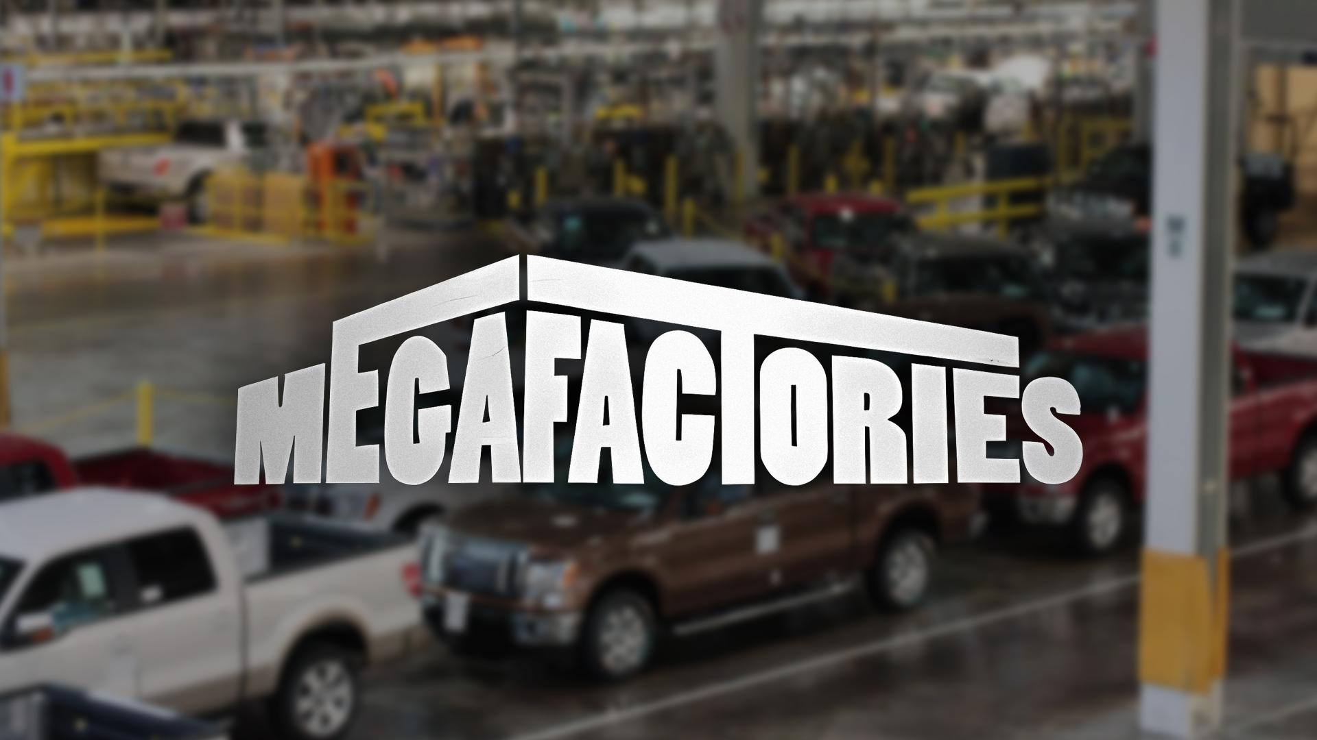 Megafactories