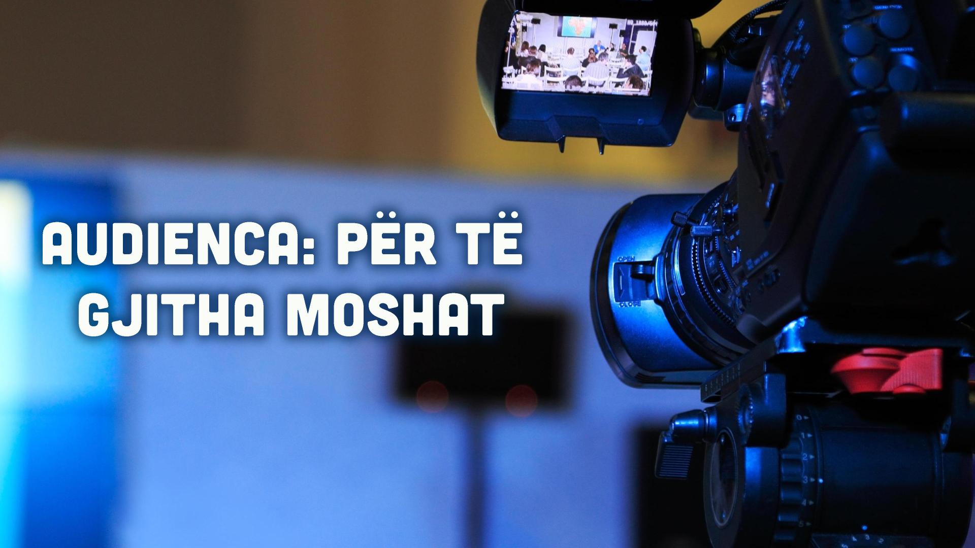 Audienca: Për të gjitha moshat