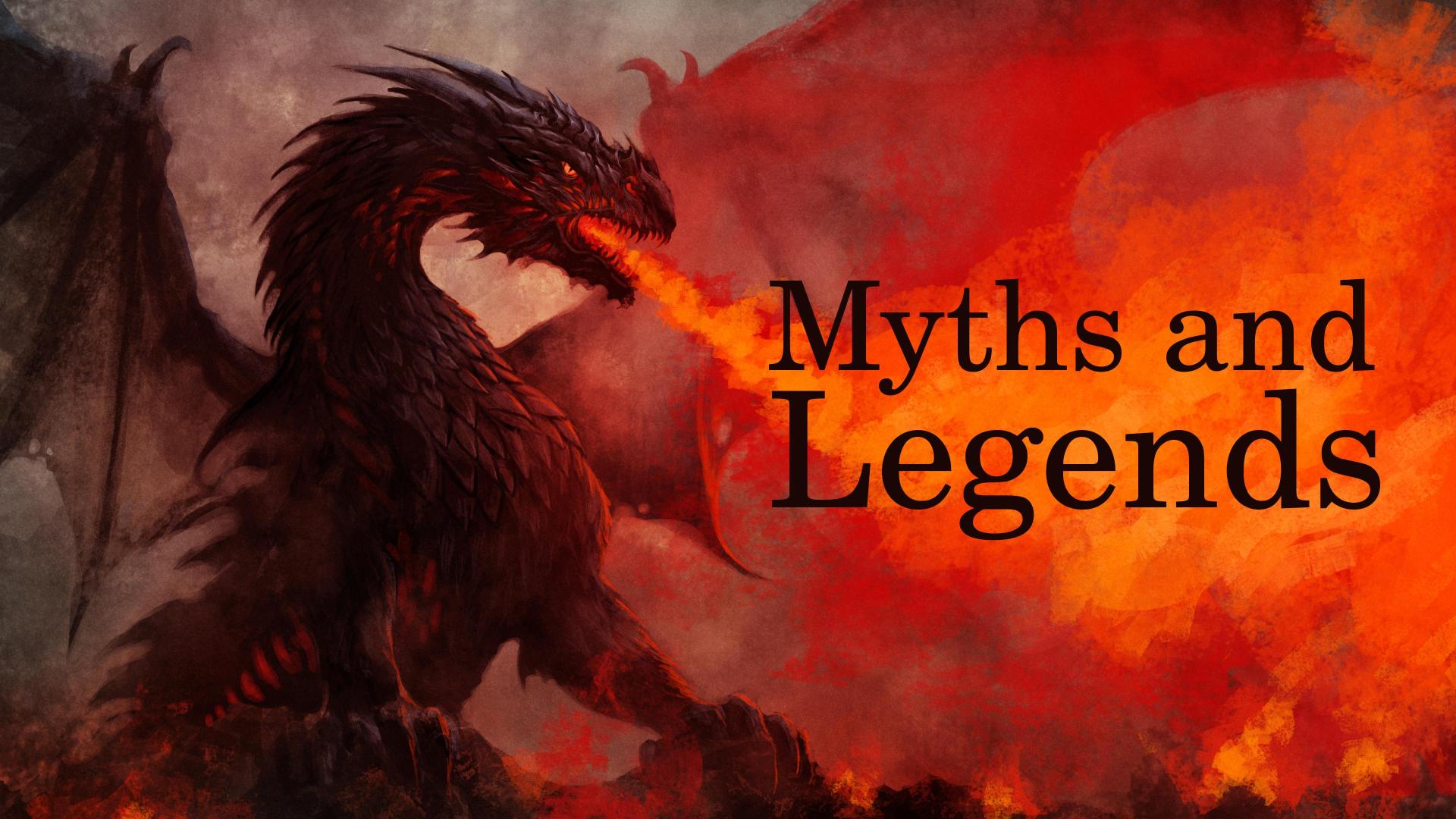 Myths and Legends