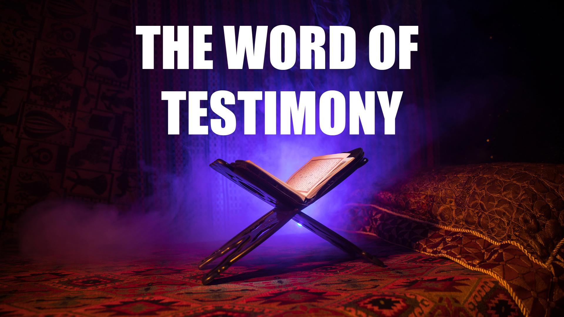 The Word of Testimony