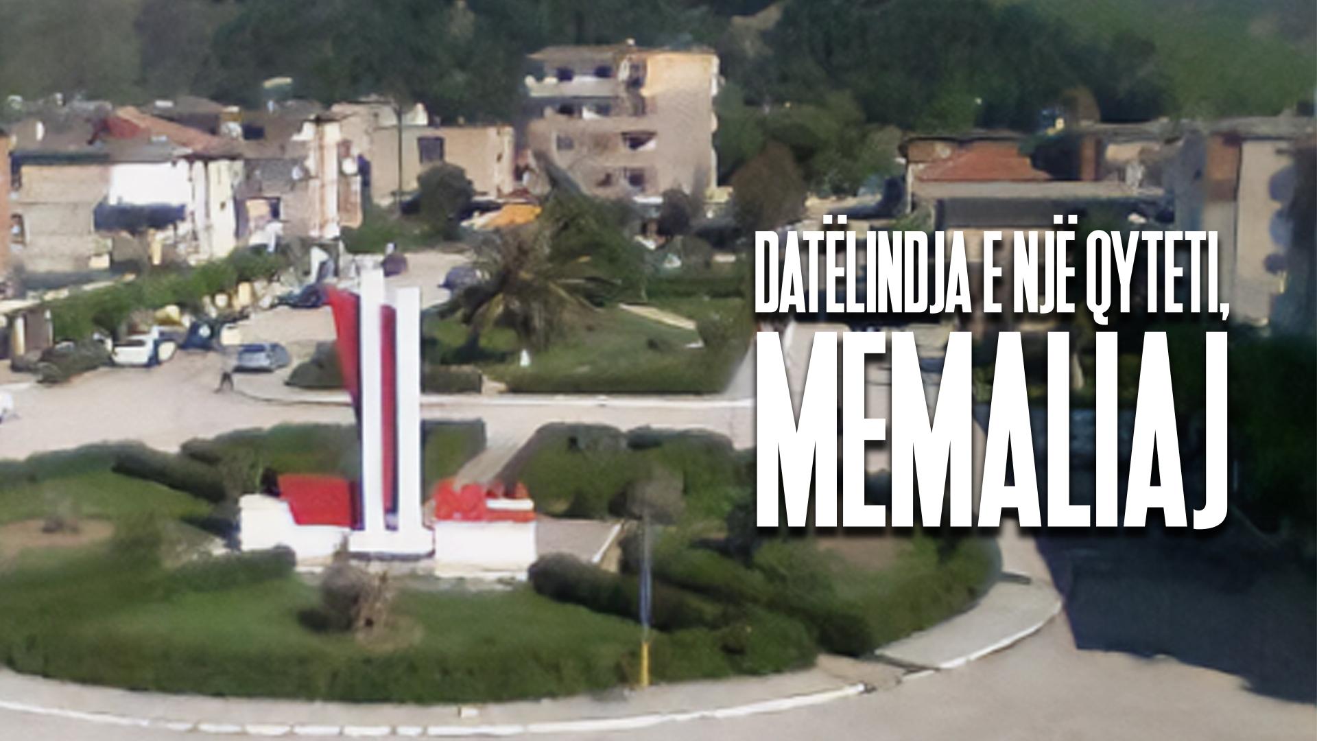 Datëlindja e një qyteti, Memaliaj
