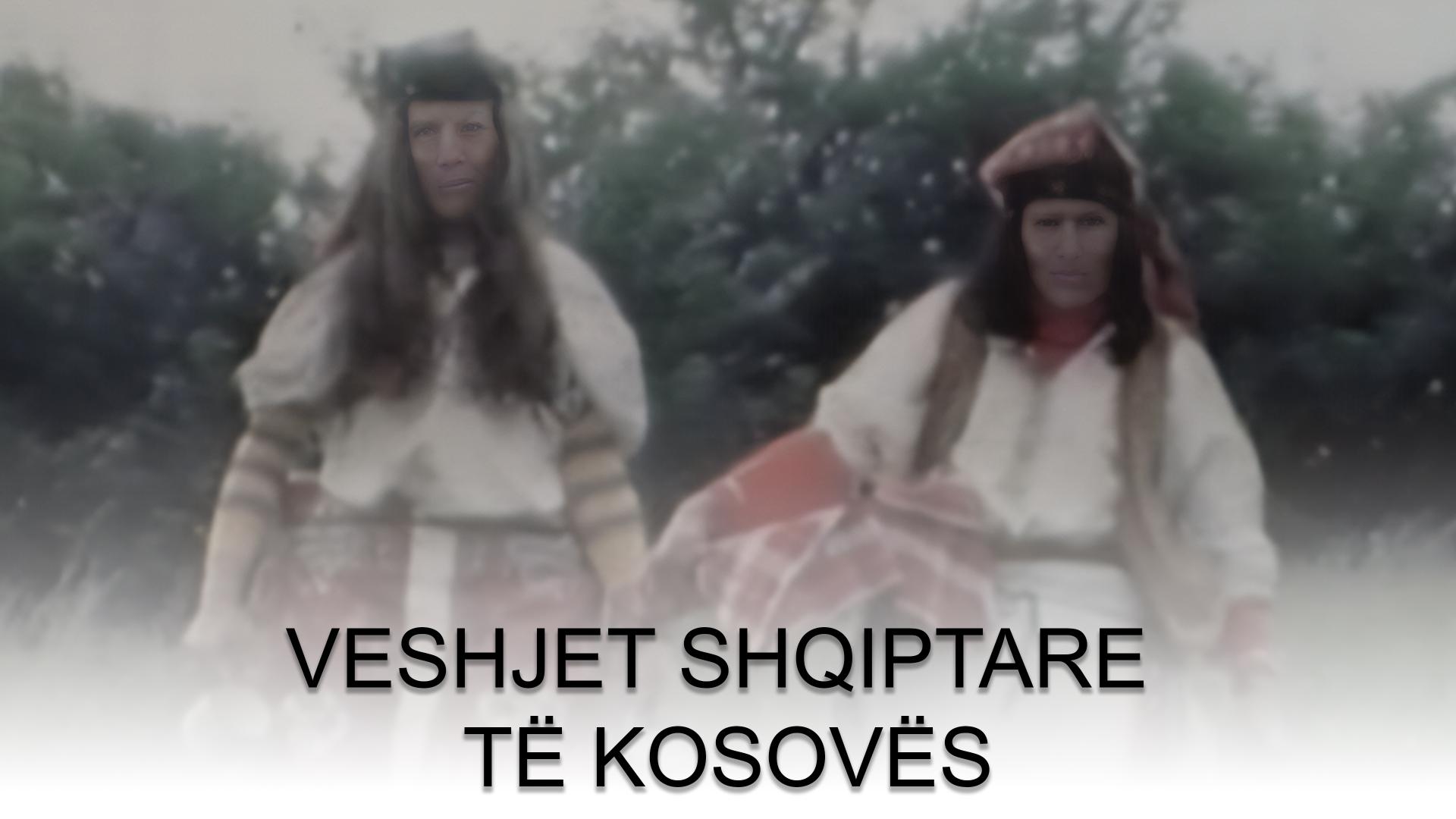 Veshjet shqiptare të Kosovës