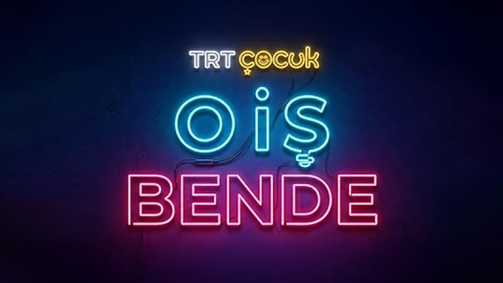 TRT Çocuk O İş Bende