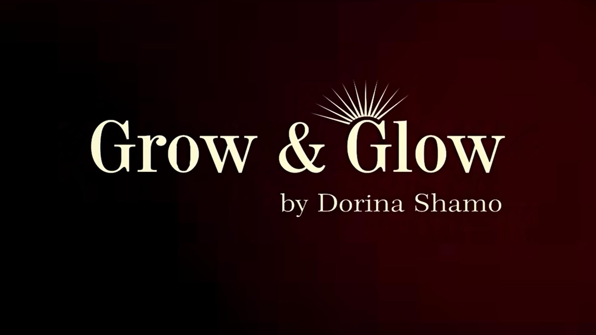 Grow and Glow