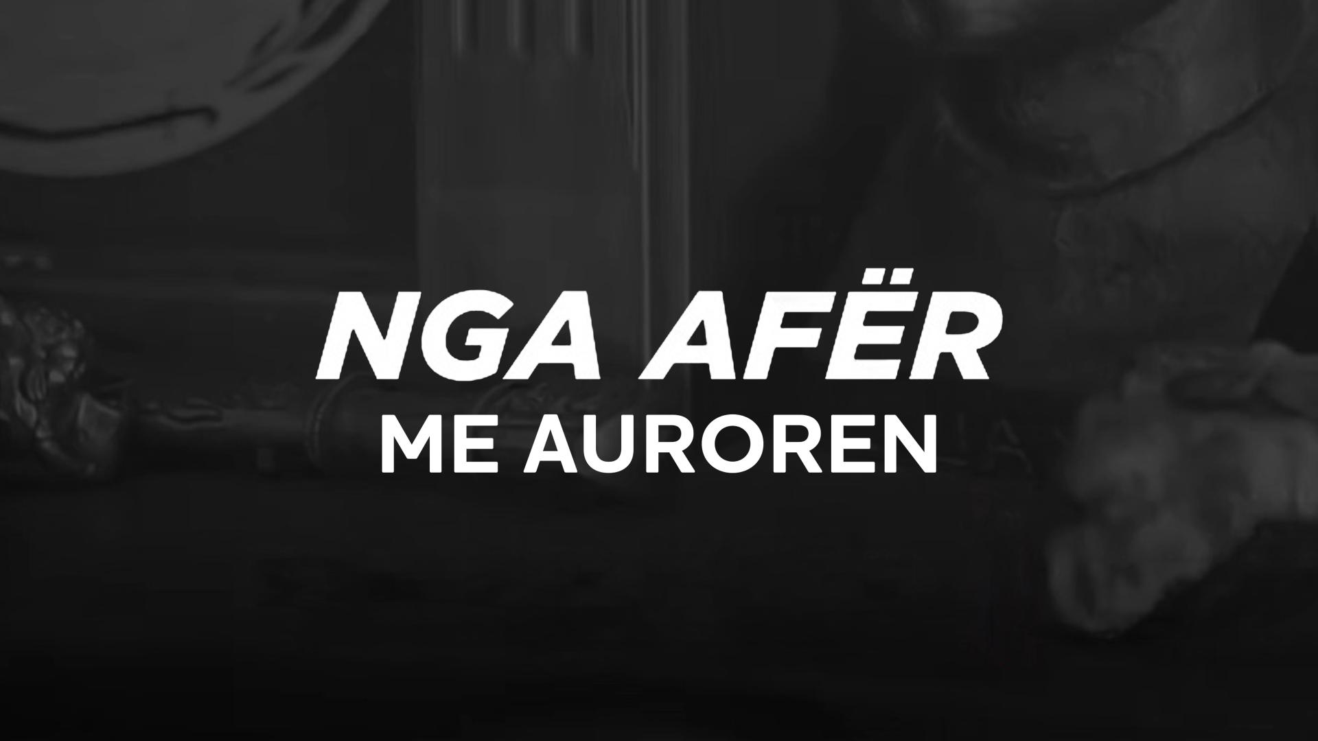 Nga Afer me Auroren