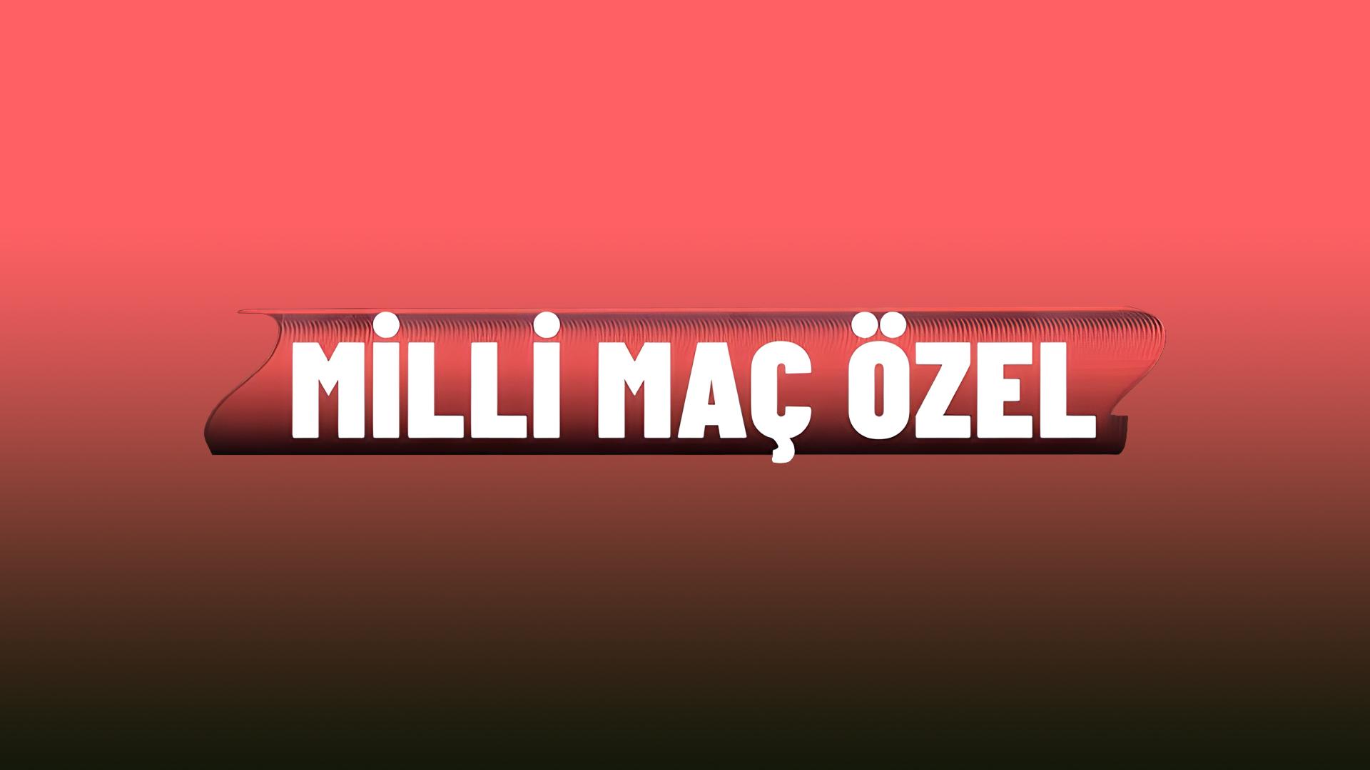 Milli Maç Özel