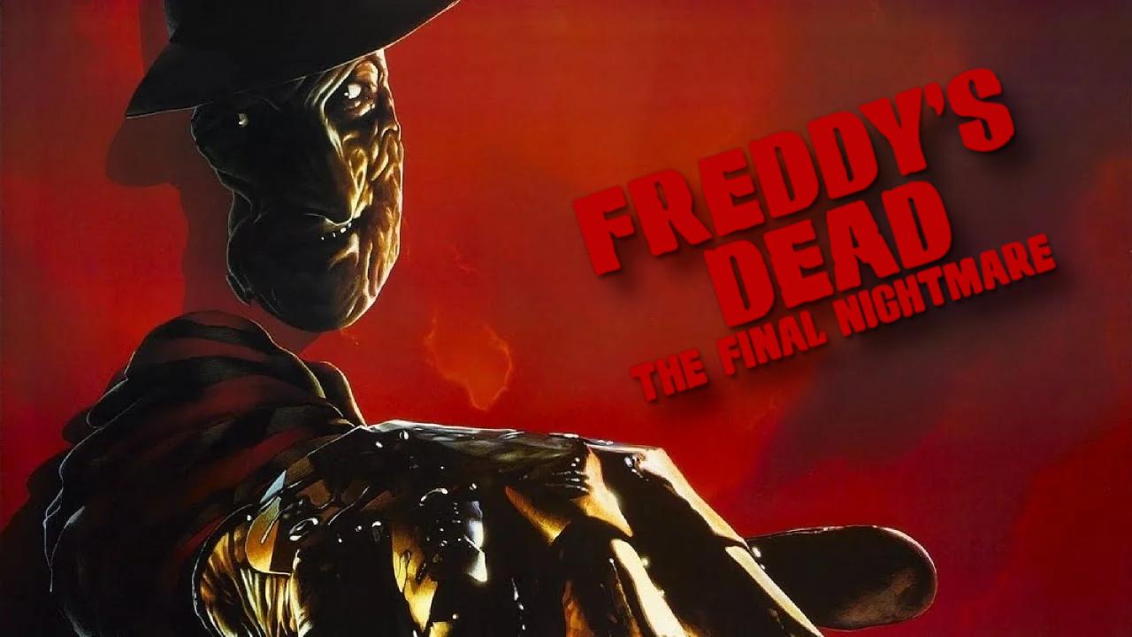 A Nightmare on Elm Street 6: Freddy’s Dead - The Final Nightmare