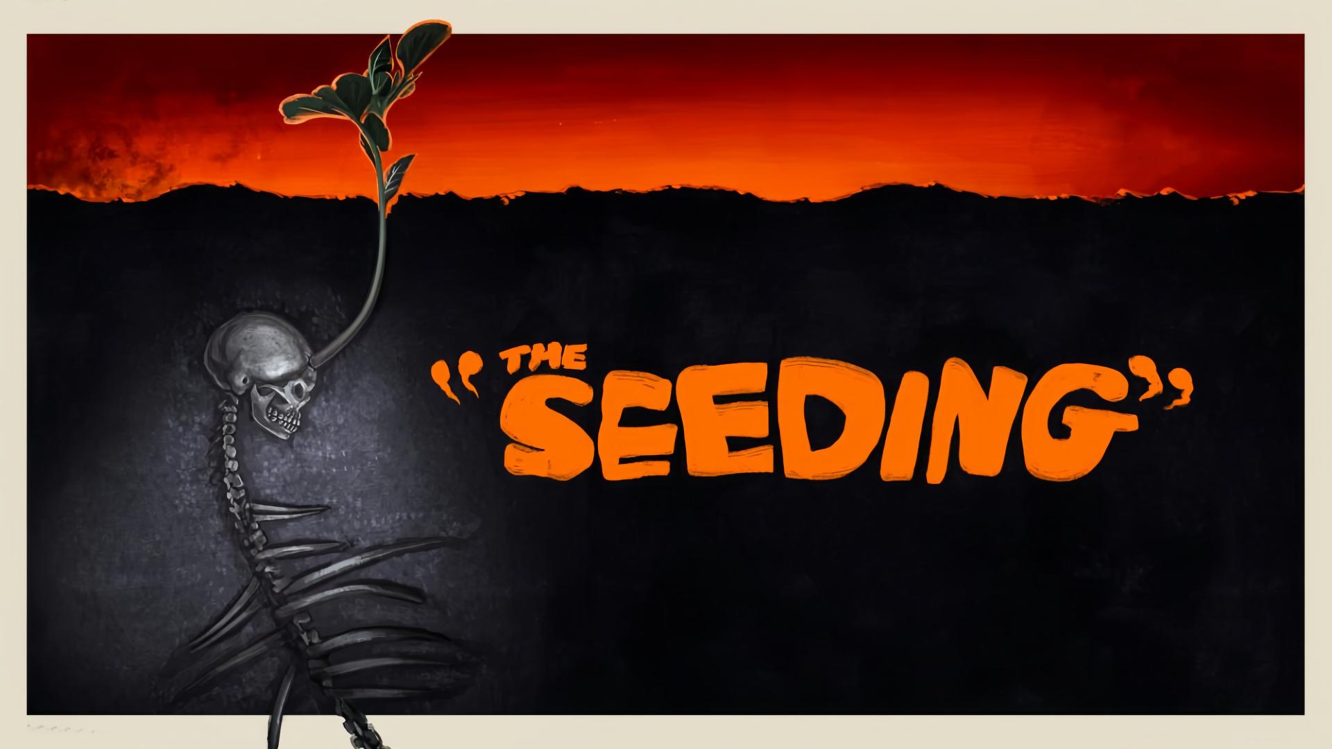 The Seeding