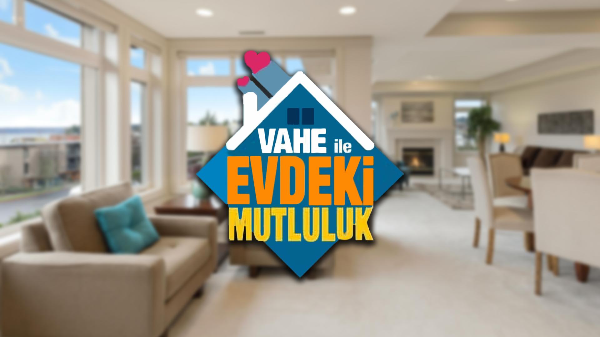 Vahe İle Evdeki Mutluluk
