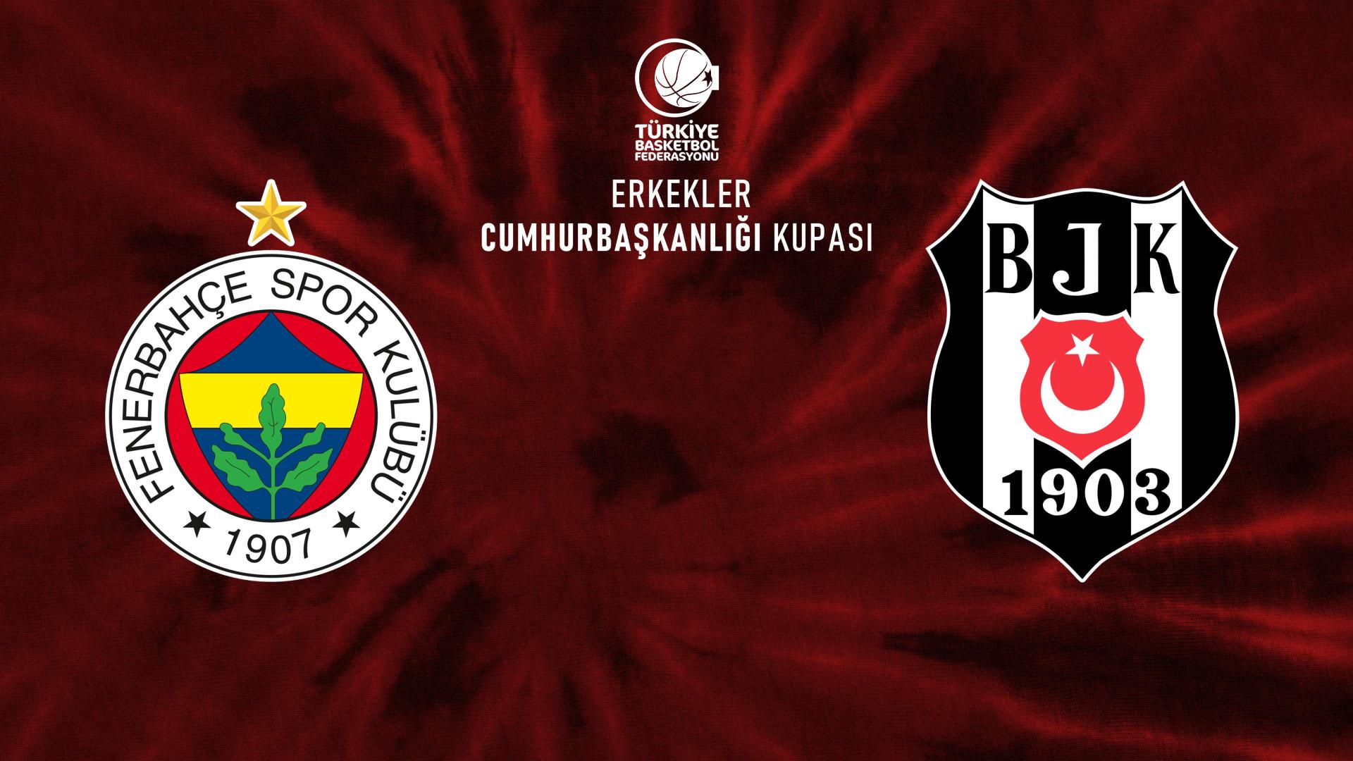 Fenerbahçe Tarfin - Beşiktaş - 39. Erkekler Cumhurbaşkanlığı Kupası Finali