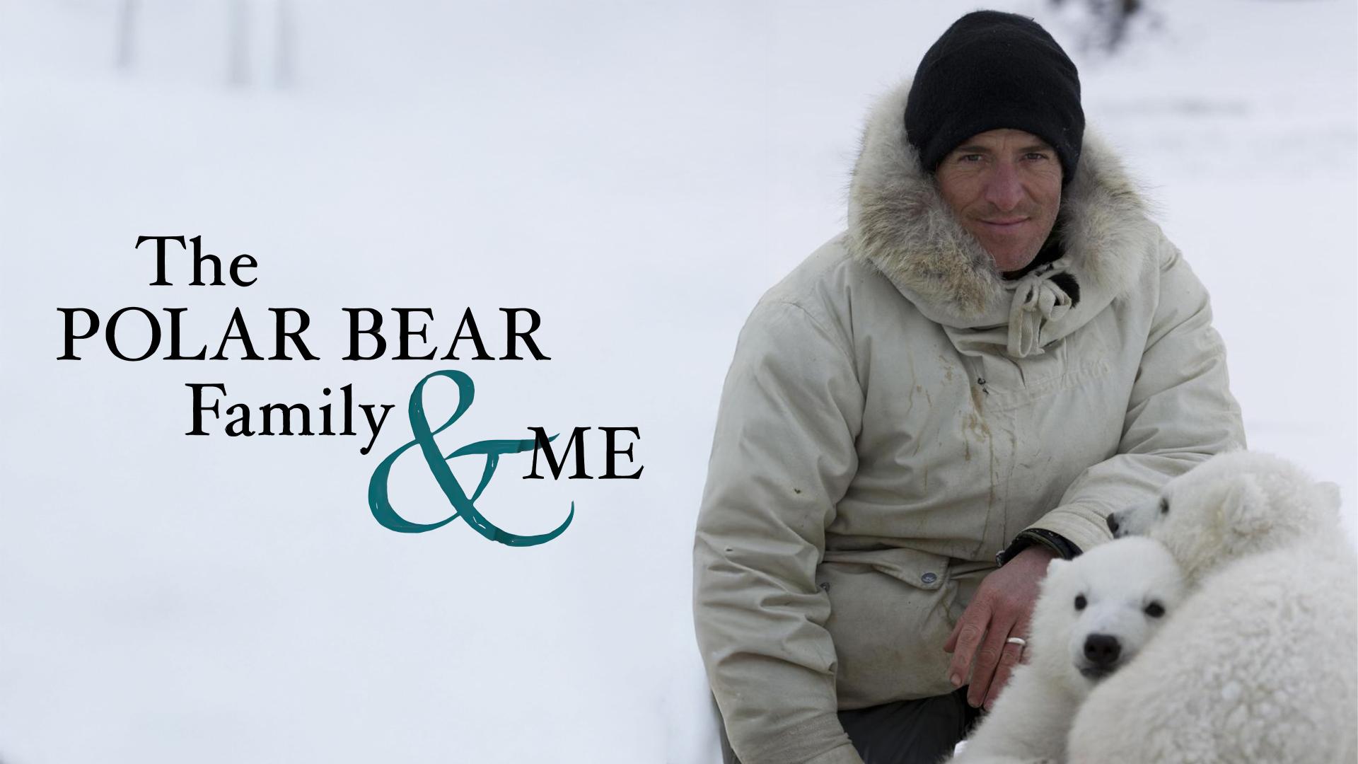 The Polar Bear Family and Me