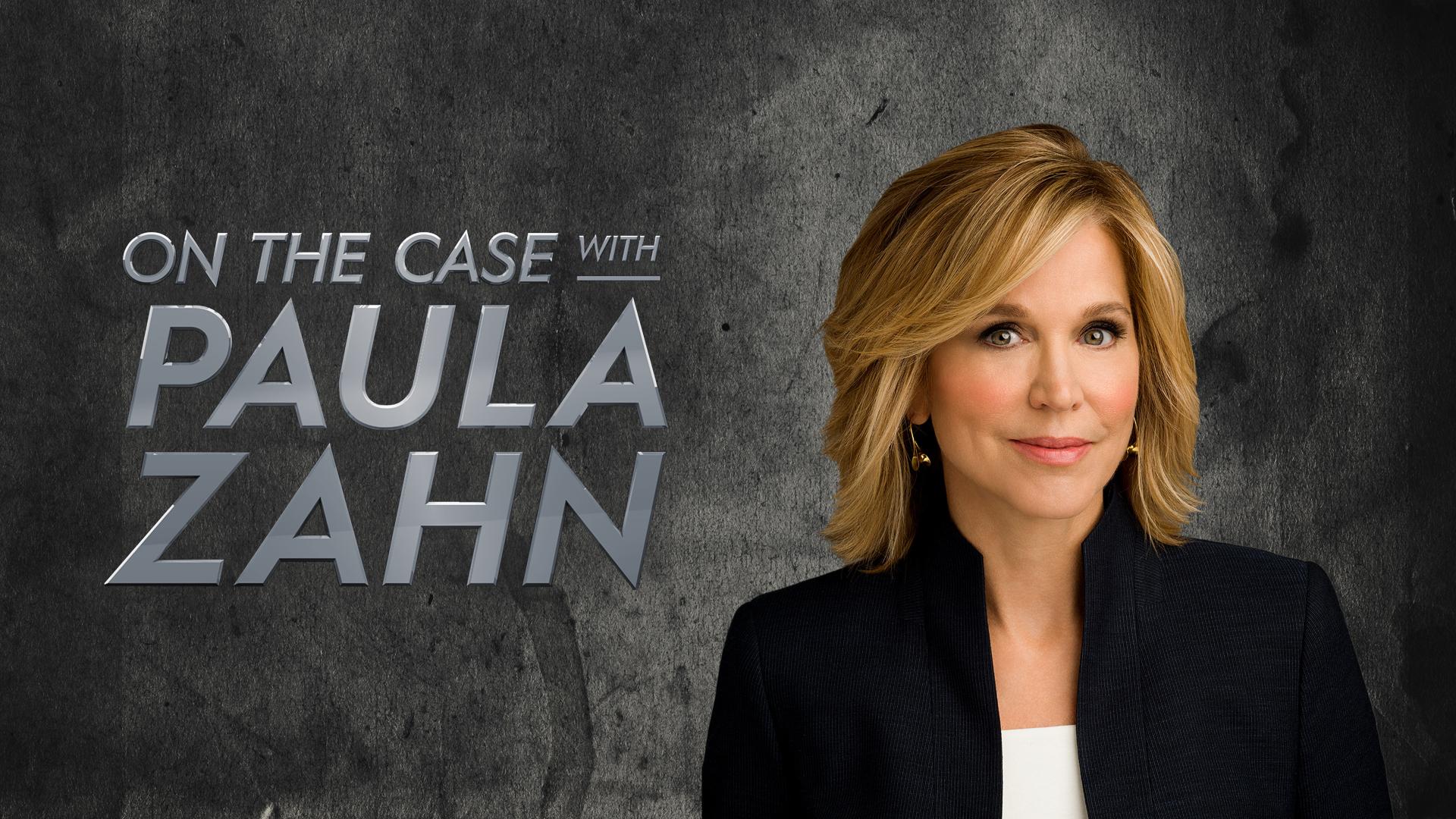 On the Case with Paula Zahn