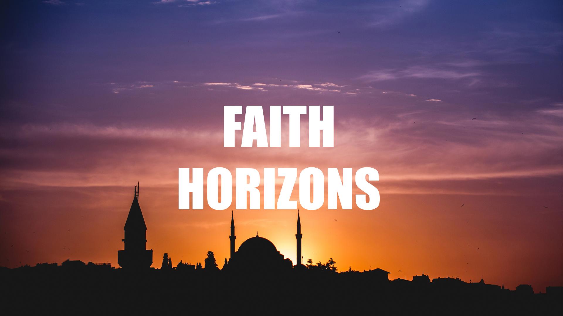 Faith Horizons