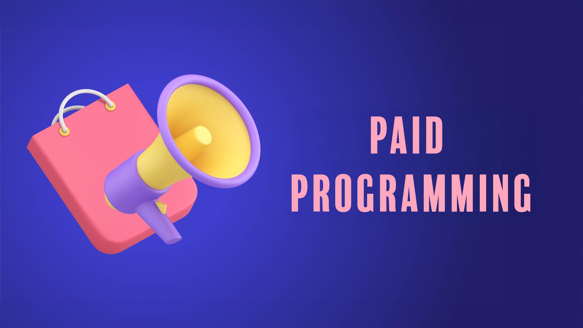 Paid Programming