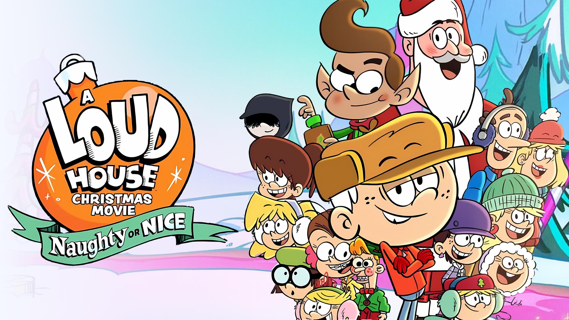 A Loud House Christmas Movie: Naughty or Nice