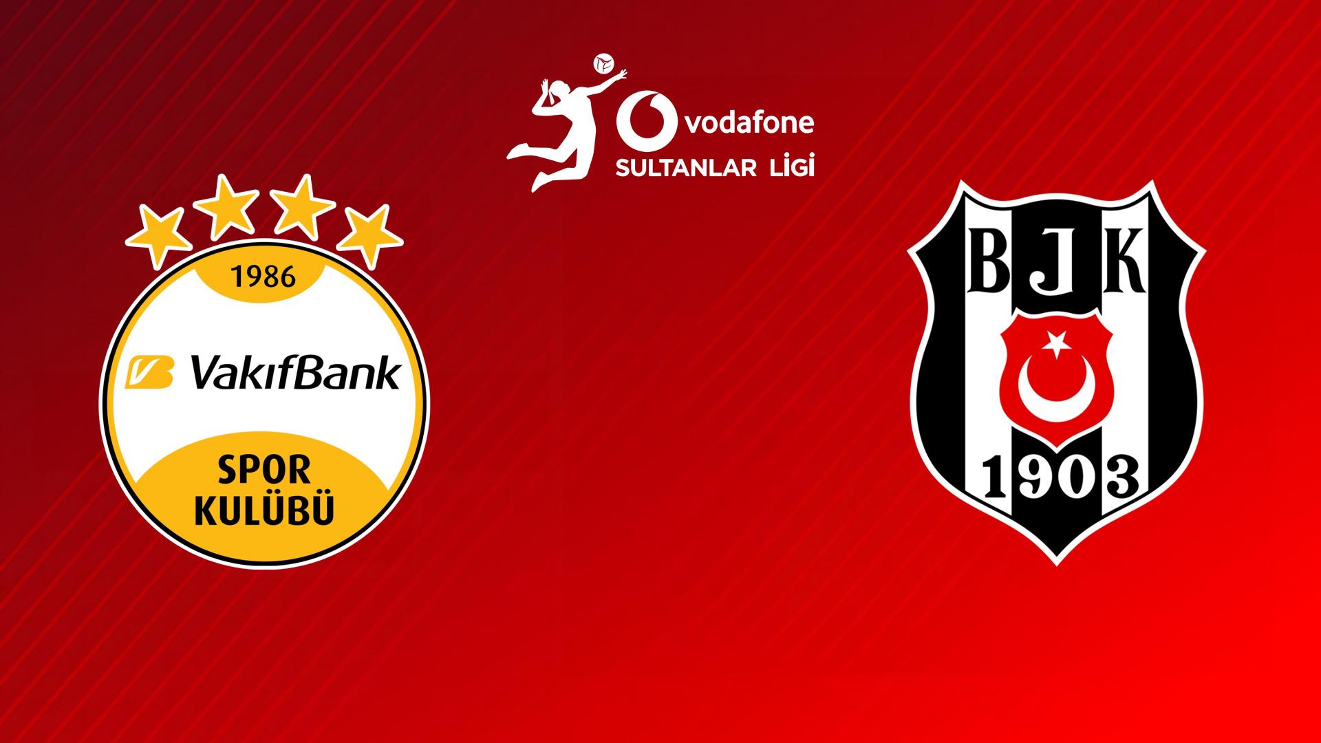 Vodafone Sultanlar Ligi Voleybol Karşılaşması VakıfBank - Beşiktaş