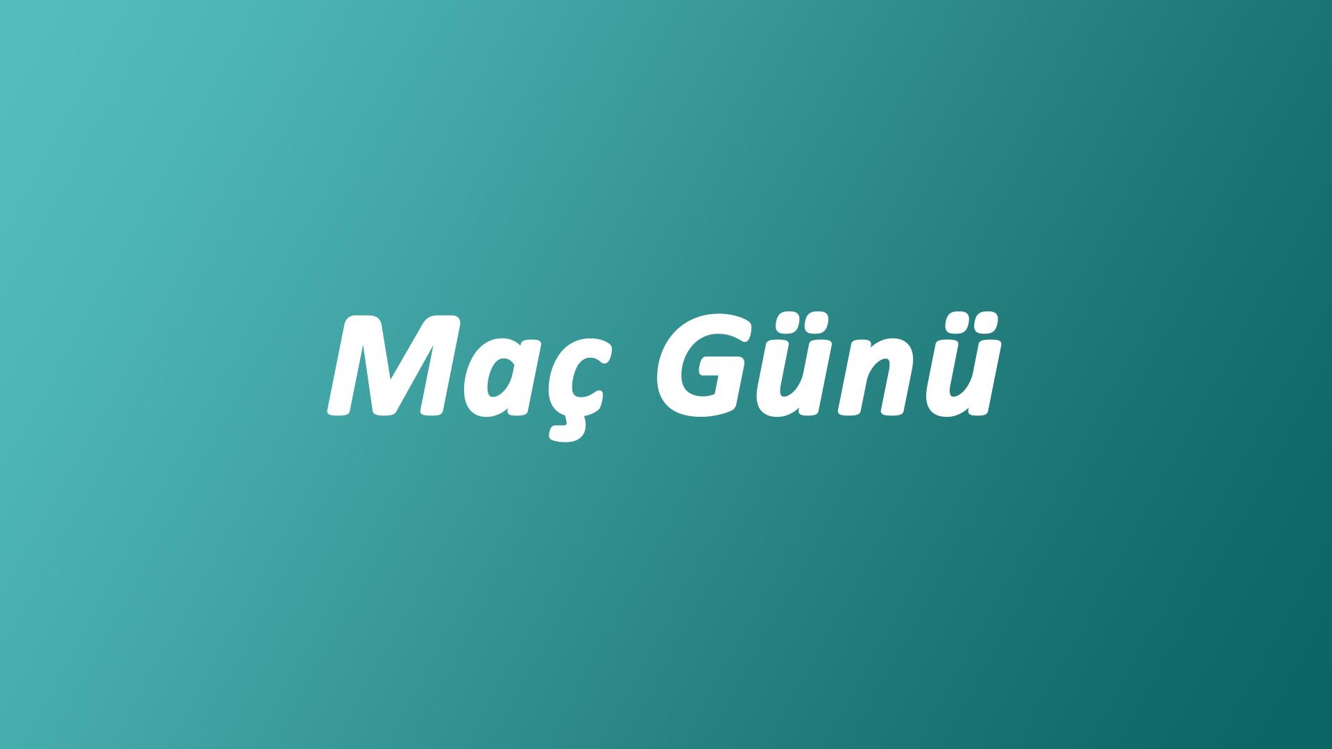 Maç Günü