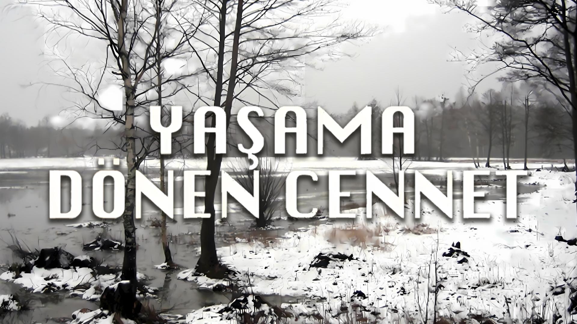 Yaşama Dönen Cennet