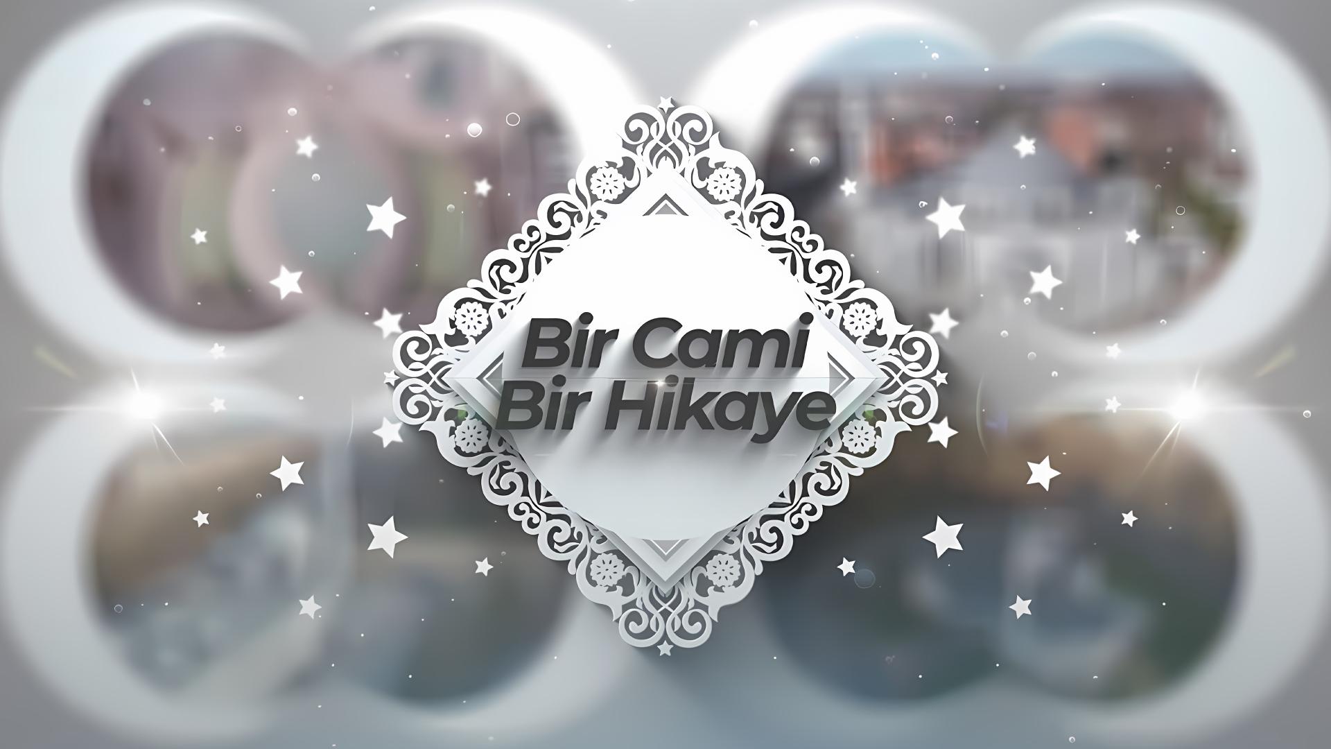 Bir Cami Bir Hikaye