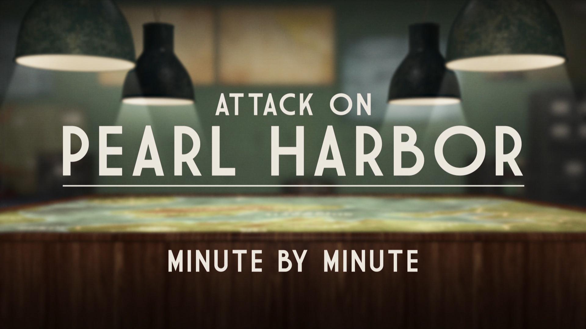 Attack on Pearl Harbor: Minute by Minute