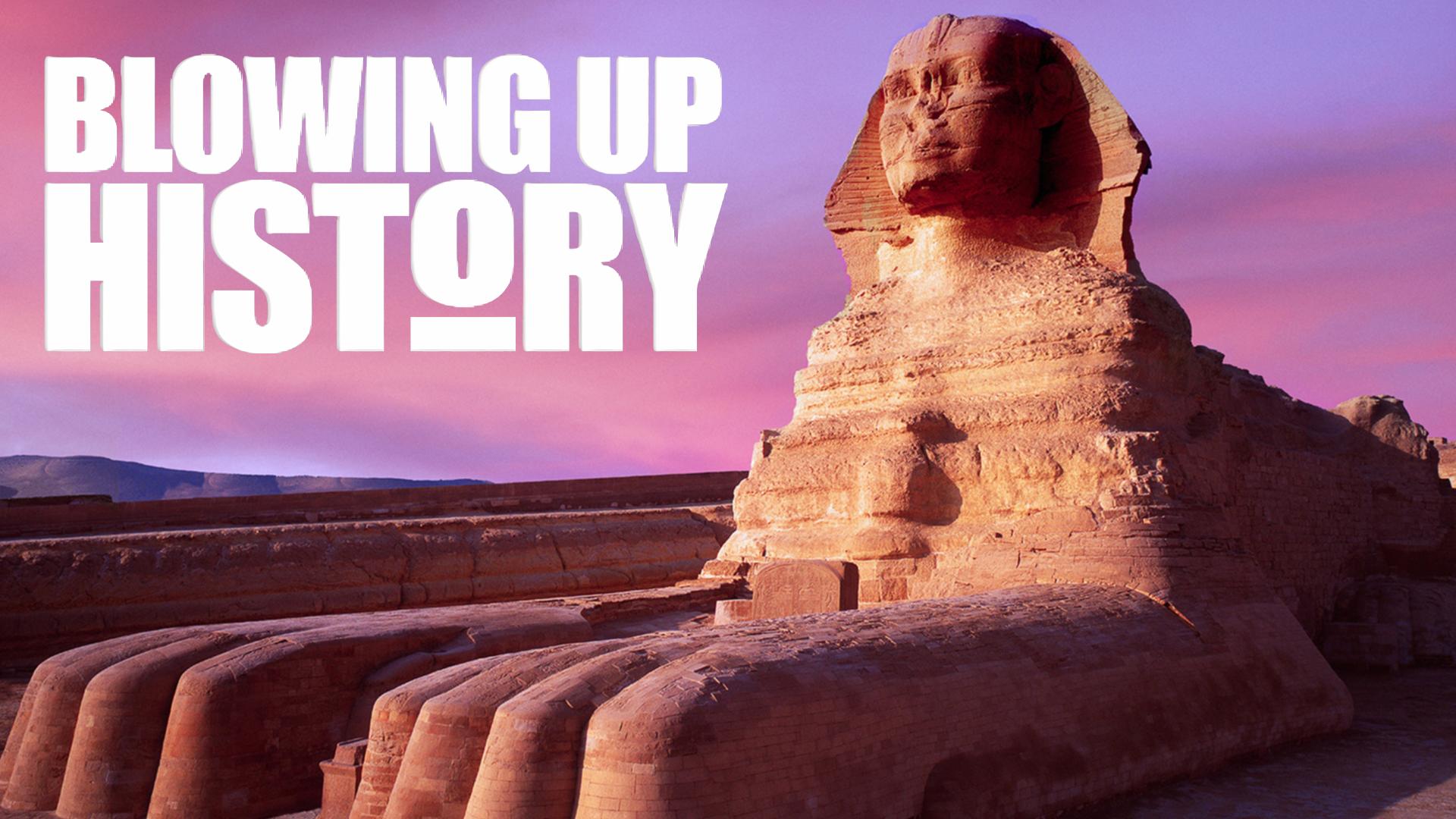 Blowing Up History