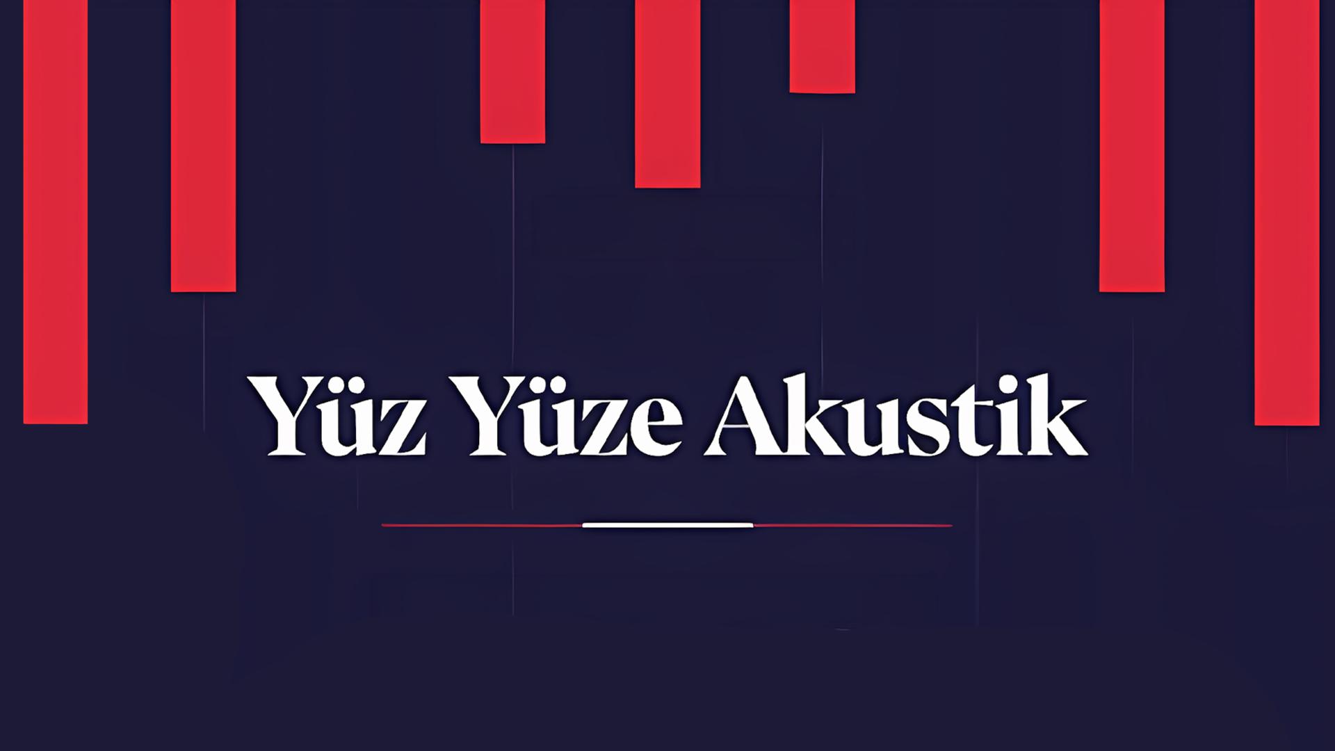 Yüz Yüze Akustik