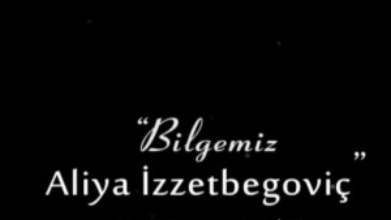 Bilgemiz Aliya İzzetbegoviç