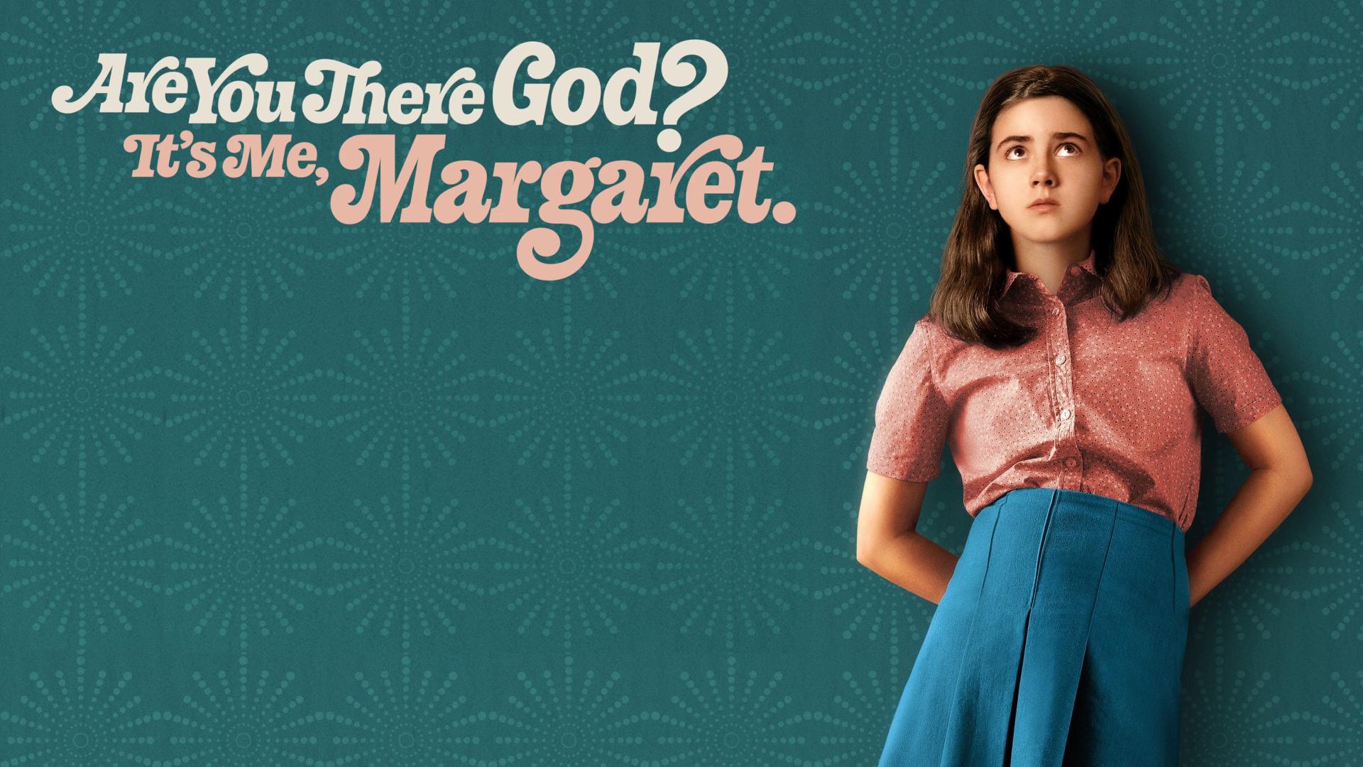 Are You There God? It’s Me, Margaret