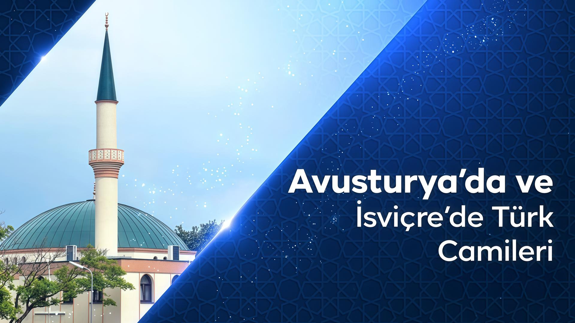 Avusturya ve İsviçre Camileri