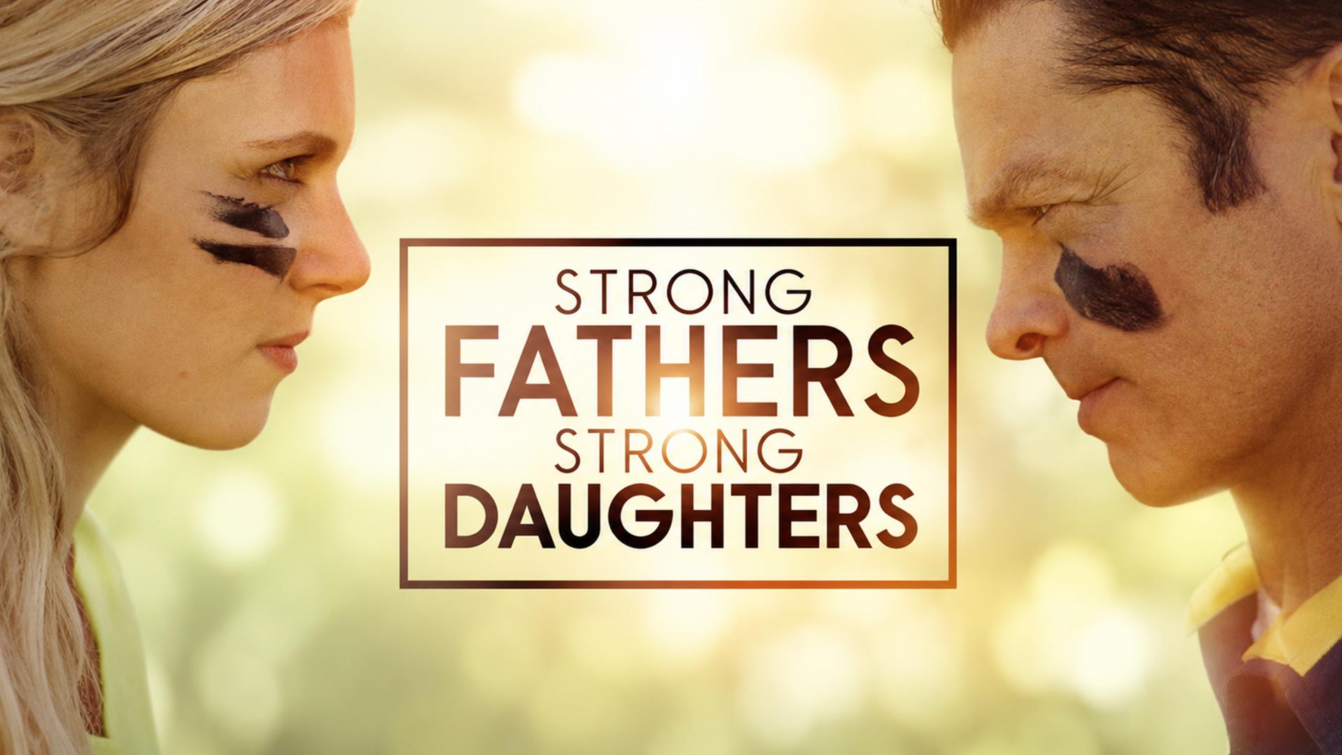 Strong Fathers, Strong Daughters