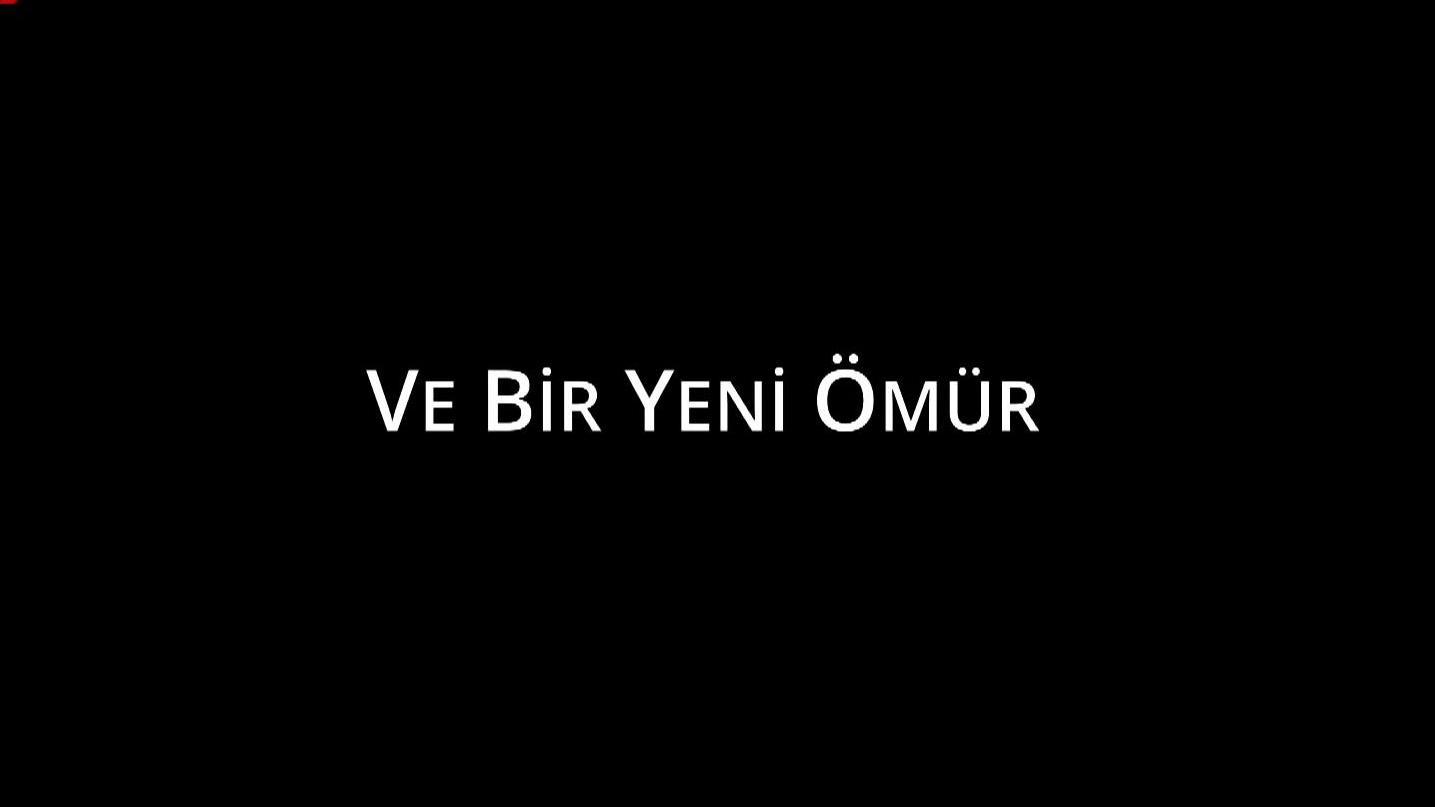 Ve Bir Yeni Ömür