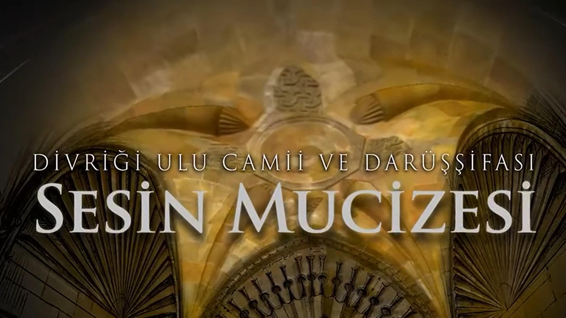 Divriği Ulu Camii ve Darüşşifası Sesin Mucizesi